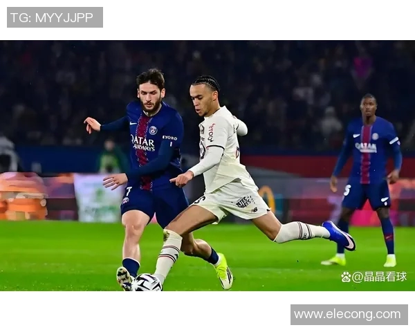 巴黎圣日耳曼与摩纳哥对决前瞻分析及战术解析 巴黎圣日耳曼与摩纳哥对决前瞻分析及战术解析